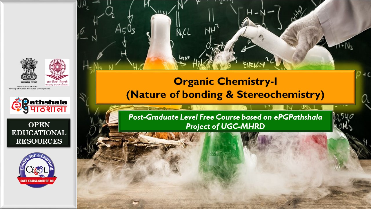 Course Image ePGP: P1: ORGANIC CHEMISTRY- I (Nature of Bonding and Stereochemistry)